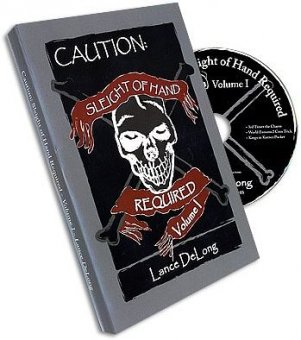 Sleight of Hand Required - Volume 1 by Lance DeLong
